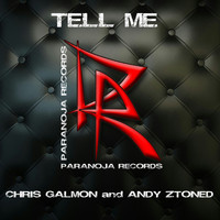 Chris Galmon & Andy Ztoned - Tell Me