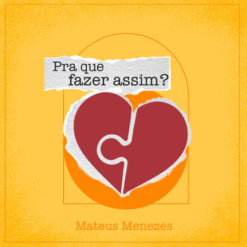 Mateus Menezes - Pra Que Fazer Assim? (Versão Instrumental)