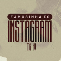 MC Hv feat. kiko de sousa, MxM - Famosinha Do Instagram