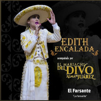 Edith Encalada feat. El Mariachi Del Divo (Alma De Juarez) - La Farsante