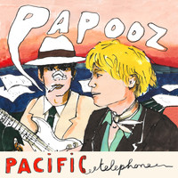 Papooz - Pacific Telephone