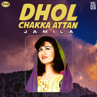 Jamila - Dhol Chakka Attan, Vol. 6
