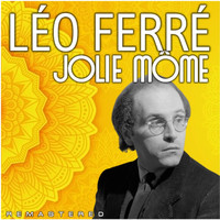 Léo Ferré - Jolie Môme (Remastered)