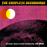 Joe Meek - The Complete Recordings