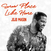 Jojo Mason - Snow Place Like Home