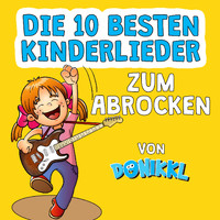 DONIKKL - Die 10 besten Kinderlieder zum Abrocken