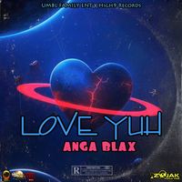 Anga Blax - Love Yuh