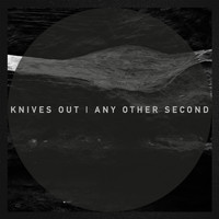 Knives Out - Any Other Second
