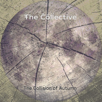 The Collective - The Collision of Autumn