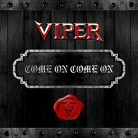 Viper - Come On Come On