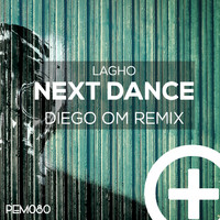 Lagho - Next Dance (Diego OM Remix)