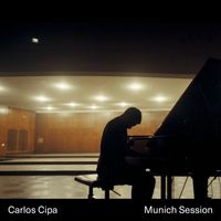Carlos Cipa - Munich Session