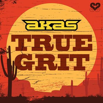 AKAS - True Grit