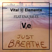 Vital Elements feat. Ena Jules - Just Breathe