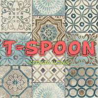T-Spoon - Kerata Wena