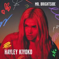 Hayley Kiyoko - Mr. Brightside