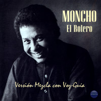 Moncho - El Bolero (Mezcla Con Voz-Guía)