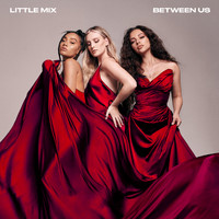 Little Mix - Between Us (The Experience [Explicit])