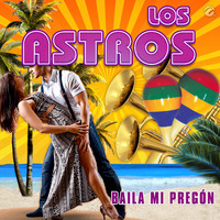 Los Astros - Baila Mi Pregón
