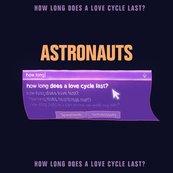 Astronauts - How Long Does a Love Cycle Last? (Explicit)