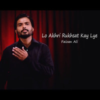 Faizan Ali - Lo Akhri Rukhsat Kay Lye