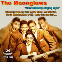 The Moonglows - The Moonglows: Blow harmony singing style - Doo Wop "Sincerely" (26 Successes 1957-1960)