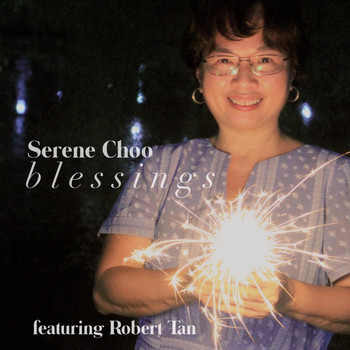Serene Choo - Blessings (feat. Robert Tan)