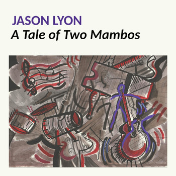 Jason Lyon - A Tale of Two Mambos