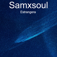 Samxsoul - Estrangera