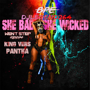 Djlegend264 - She Bad She Wicked (feat. King Vers & Pantha)