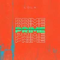 Lola - PRIME