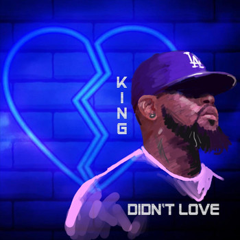 King - Didn't Love