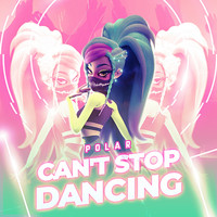 Polar - Can't Stop Dancing