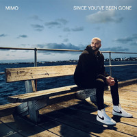 Mimo - Since You've Been Gone