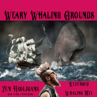 Zen Hooligans Surf-a-Billy Funk Band - Weary Whaling Grounds (Extended Whaling Mix)