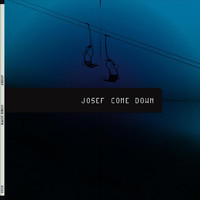 Jósef - Come Down
