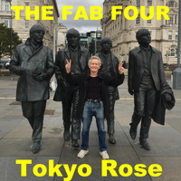 Tokyo Rose - The Fab Four