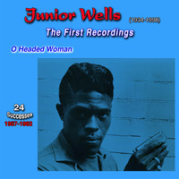 Junior Wells - Junior Wells (1934-1998) (The First Recordings 1957-1962)