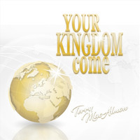 Terry MacAlmon - Your Kingdom Come