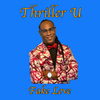 Thriller U - Fake Love