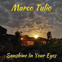 Marco Tulio - Sunshine in Your Eyes