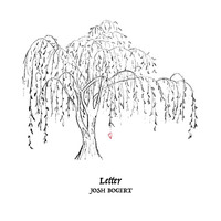 Josh Bogert - Letter