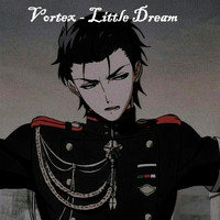 Vortex - Little Dream
