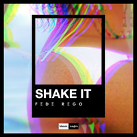 Fede Rego - Shake It