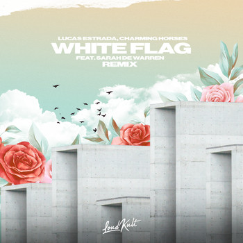 Lucas Estrada & Charming Horses - White Flag (nowifi Remix)