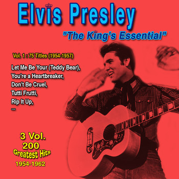 Elvis Presley - Elvis Presley: "The Essential of The King" - 3 Vol. 200 Greatest Hits 1954-1962 (Vol. 1 : 75 Titles - 1954-1957 Don't Be Cruel)