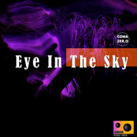 COMA ZERO - Eye in the Sky