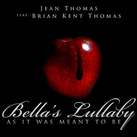 Jean Thomas - Bella's Lullaby - As It Was Meant To Be (River Flows in You)  [feat. Brian Kent Thomas]