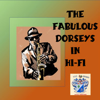 Tommy Dorsey and His Orchestra - The Fabulous Dorseys in Hi-Fi