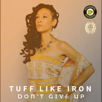 Tuff Like Iron - Don't Give Up